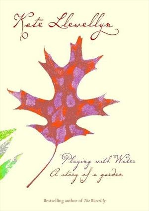 Poet Kate Llewellyn Playing With Water book