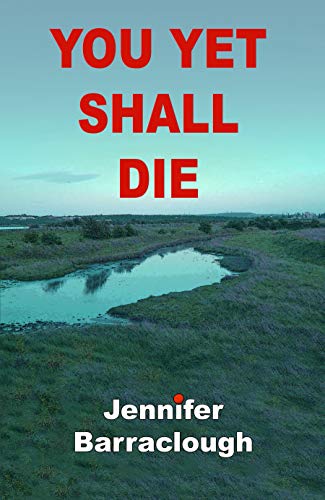 You Yet Shall Die by Jennifer Barraclough 01