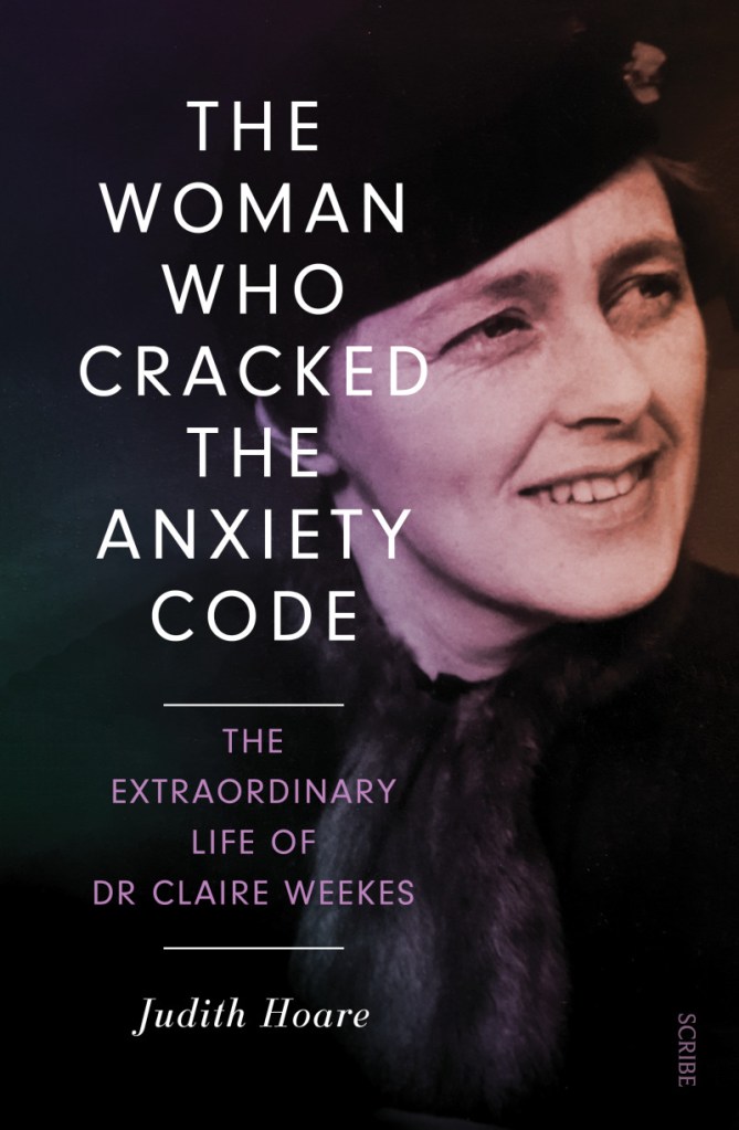 Dr Claire Weekes Book by Judith Hoare